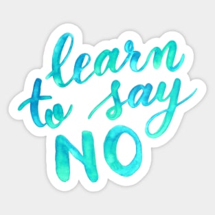 Learn to say no - aqua Sticker